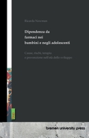 Dipendenza da farmaci nei bambini e negli adolescenti: Cause, rischi, terapia e prevenzione nell'età dello sviluppo 3691736475 Book Cover
