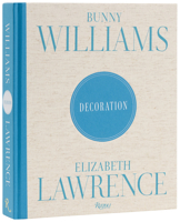 Bunny Williams and Elizabeth Lawrence: Decoration 0847877051 Book Cover
