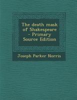 The Death Mask Of Shakespeare (1884) 1287619509 Book Cover