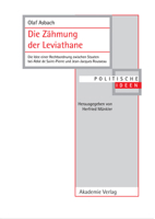 Die Zahmung Der Leviathane: Die Idee Einer Rechtsordnung Zwischen Staaten Bei ABBE de Saint-Pierre Und Jean-Jacques Rousseau 3050037148 Book Cover