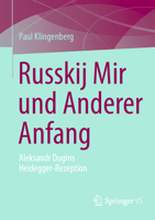 Russkij Mir Und Anderer Anfang: Alexander Dugins Heidegger-Rezeption, Der Krieg Und Der Tod 3658467657 Book Cover