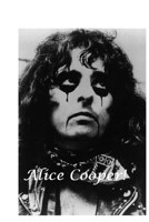 Alice Cooper: The Shocking Truth! 1387860984 Book Cover