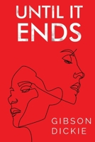 Until It Ends 1800167466 Book Cover