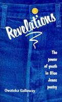 Revelations: The Power of Youth in Blue Jeans Poetry 0910390657 Book Cover
