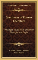Specimens of Roman Literature: Passages Illustrative of Roman Thought and Style 1344697003 Book Cover