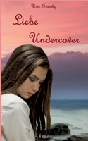 Liebe Undercover 3739214635 Book Cover