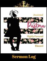 Anointed Pastora Highly-Favored Blessed Sermon log 1081772638 Book Cover