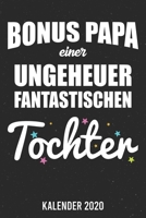 Kalender 2020: Bonus Papa Tochter A5 Kalender Planer für ein erfolgreiches Jahr - 110 Seiten (German Edition) 1671778057 Book Cover