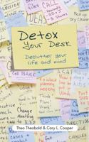 Detox Your Desk: Declutter Your Life and Mind 1841127876 Book Cover