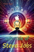 Life Tale of Steve Jobs B0DYRJDCNV Book Cover