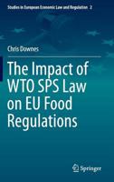 The Impact of WTO SPS Law on EU Food Regulations 3319043722 Book Cover