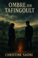 OMBRE SUR TAFINGOULT (LE MAROC AUTREMENT) (French Edition) B0FKSP9QQZ Book Cover