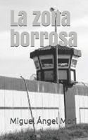 La zona borrosa 1726826031 Book Cover