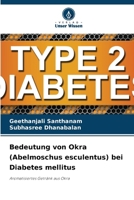 Bedeutung von Okra (Abelmoschus esculentus) bei Diabetes mellitus (German Edition) 6207612728 Book Cover