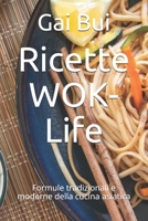 Ricette WOK-Life: Formule tradizionali e moderne della cucina asiatica null Book Cover