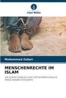 MENSCHENRECHTE IM ISLAM: EIN KURZER VERGLEICH MIT DER INTERNATIONALEN MENSCHENRECHTSCHARTA 620628154X Book Cover