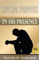 Special Prayers in His Presence 1463780117 Book Cover