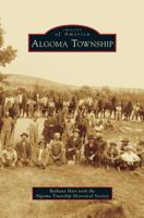 Algoma Township 1467114162 Book Cover