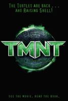 TMNT Movie Novelization (Teenage Mutant Ninja Turtles) 0007249071 Book Cover