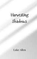 Harvesting Shadows 9908000233 Book Cover