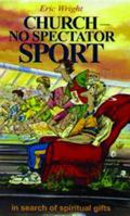 Church - No Spectator Sport 0852343140 Book Cover