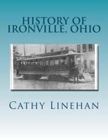 History of Ironville, Ohio: Urban Planning Goes Wrong 148018246X Book Cover