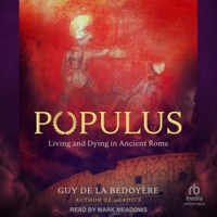 Populus: Living and Dying in Ancient Rome 0226840166 Book Cover