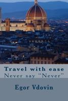 Travel with Ease 1523230533 Book Cover