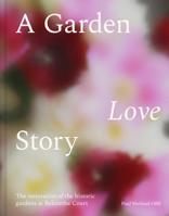 Restoring Belcombe: A Garden Love Story 0008774633 Book Cover
