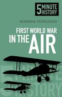 First World War in the Air 0750955716 Book Cover