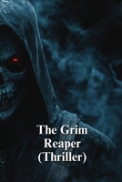 The Grim Reaper (Thriller) B0DQDWWXDX Book Cover