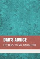 Dad's Advice: Letters to My Daughter 1097972909 Book Cover