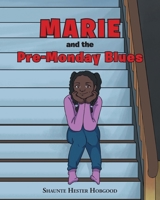 Marie and the Pre-Monday Blues 1644717522 Book Cover