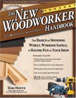 The New Woodworker Handbook: The Basics for Spending Wisely, Working Safely, and Having Fun in Your Shop 1565232976 Book Cover