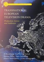 Transnational European Television Drama: Production, Genres and Audiences 3319628054 Book Cover