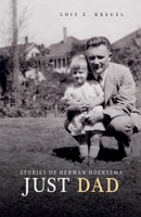 Just Dad: Stories of Herman Hoeksema 193605454X Book Cover