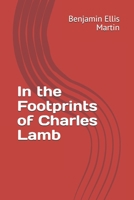 In the Footprints of Charles Lamb; 1363672738 Book Cover