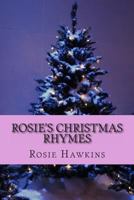 Rosie's Christmas Rhymes 1481255037 Book Cover