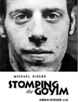 Stomping the Goyim (Green Integer, 116) 1931243107 Book Cover