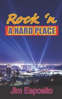 Rock 'n a Hard Place 1541184416 Book Cover