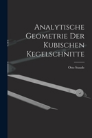 Analytische Geometrie der Kubischen Kegelschnitte 1018263810 Book Cover