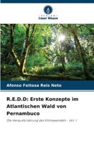 R.E.D.D: Erste Konzepte im Atlantischen Wald von Pernambuco: Die Herausforderung des Klimawandels - Vol. I (German Edition) 6203850241 Book Cover