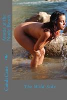 Auntie at the Nude Beach: The Wild Side 1534907327 Book Cover