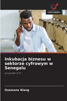 Inkubacja biznesu w sektorze cyfrowym w Senegalu: przypadek ICTC (Polish Edition) 620871270X Book Cover