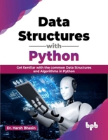 Data Structures with Python: Get Familiar with the Common Data Structures and Algorithms in Python 9355513305 Book Cover
