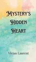 Mystery's Hidden Heart 9916902429 Book Cover