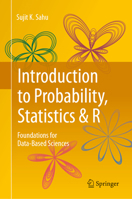 Introduction to Probability, Statistics and R: Foundations for Data-Based Sciences 3031378644 Book Cover