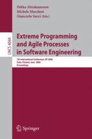 Extreme Programming and Agile Processes in Software Engineering: 7th International Conference, XP 2006, Oulu, Finland, June 17-22, 2006, Proceedings (Lecture Notes in Computer Science) 3540350942 Book Cover