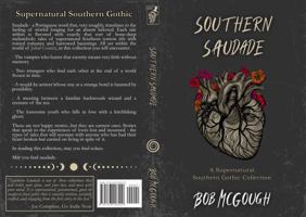 Southern Saudade: A Supernatural Southern Gothic Collection (Tales from Jubal County) 1963996046 Book Cover