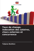 Taux de change, indexation des salaires, chocs externes et concurrence (French Edition) 6207788702 Book Cover